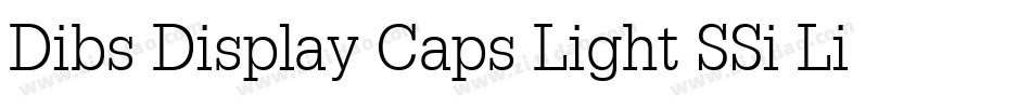 Dibs Display Caps Light SSi Light字体转换